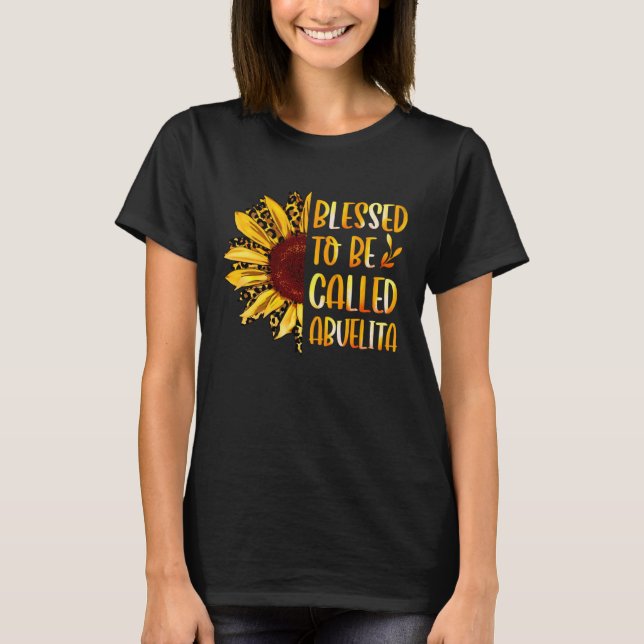 Blessed To Be Called Abuelita Cute Sunflower Mothe T Shirt (Framsida)