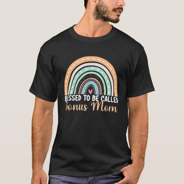 Blessed To Be Called Bonus Mom Rainbow Mother's Da T Shirt (Framsida)