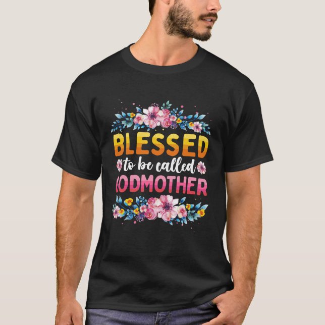 Blessed To Be Called Godmother Mothers Day God Mom T Shirt (Framsida)
