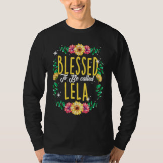 Blessed To Be Called Lela Flowers Grandma Mothers  T Shirt