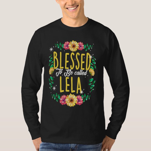 Blessed To Be Called Lela Flowers Grandma Mothers  T Shirt (Framsida)