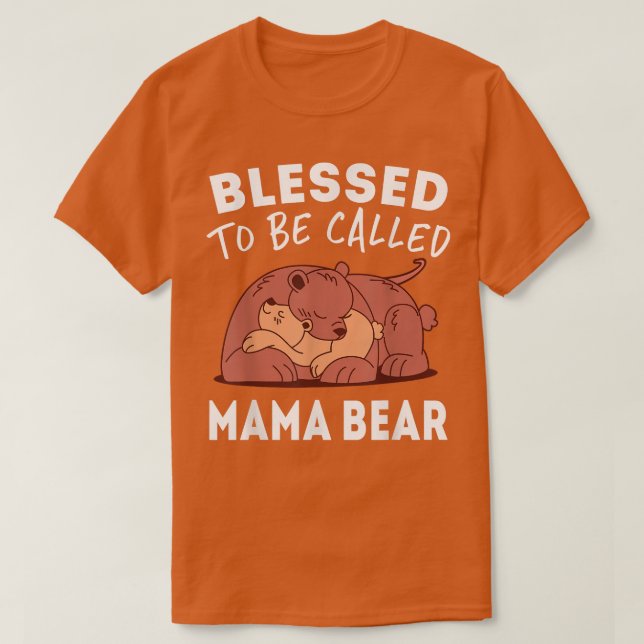 Blessed To Be Called Mama Bear  T Shirt (Design framsida)
