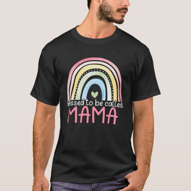 Blessed To Be Called Mama Rainbow Mother s Day Bes T Shirt (Framsida)
