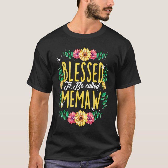Blessed To Be Called Memaw Flowers Grandma Mothers T Shirt (Framsida)