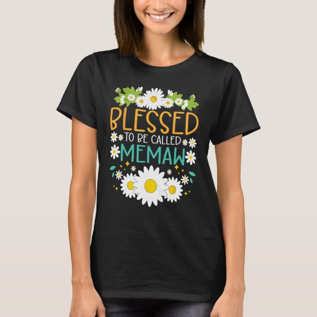 Blessed To Be Called Memaw Mothers Day Daisy Flowe T Shirt (Framsida)