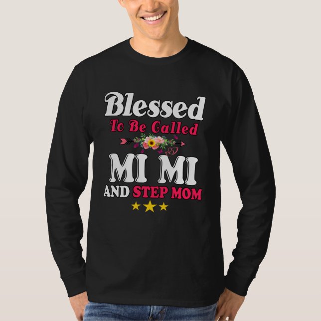 Blessed To Be Called MiMi and Step mom  Mother s D T Shirt (Framsida)