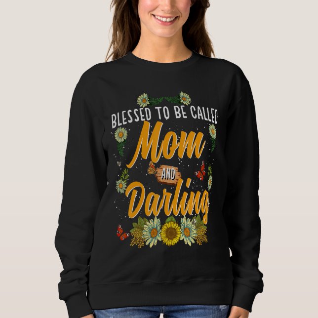 Blessed To Be Called Mom And Darling  Cute Sunflow T Shirt (Framsida)