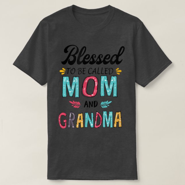blessed to be called mom and grandma T-Shirt (Design framsida)