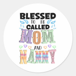 Blessed to be Called Mom and Nanny Runt Klistermärke
