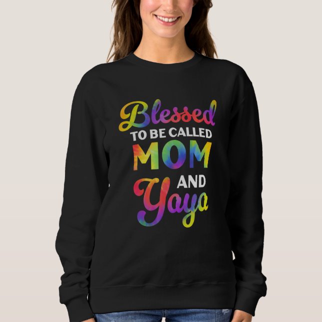 Blessed To Be Called Mom And Yaya Tie Dye Mother s T Shirt (Framsida)