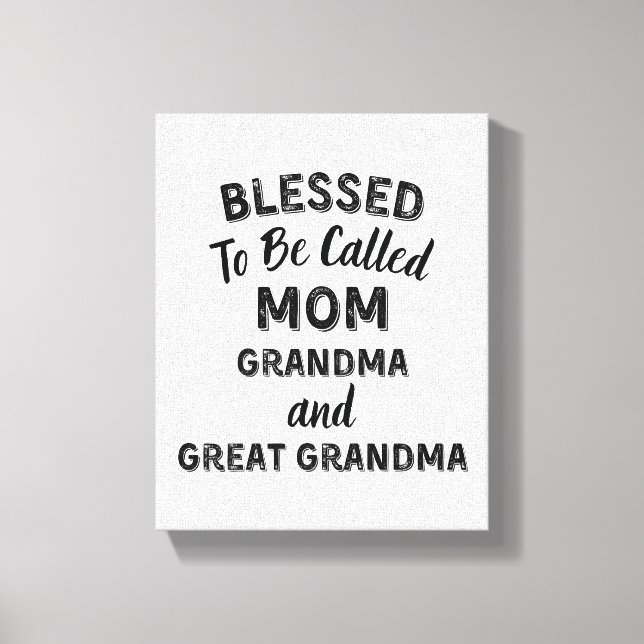 Blessed To Be Called MOM Grandma and Great Grandma Canvastryck (Framsida)