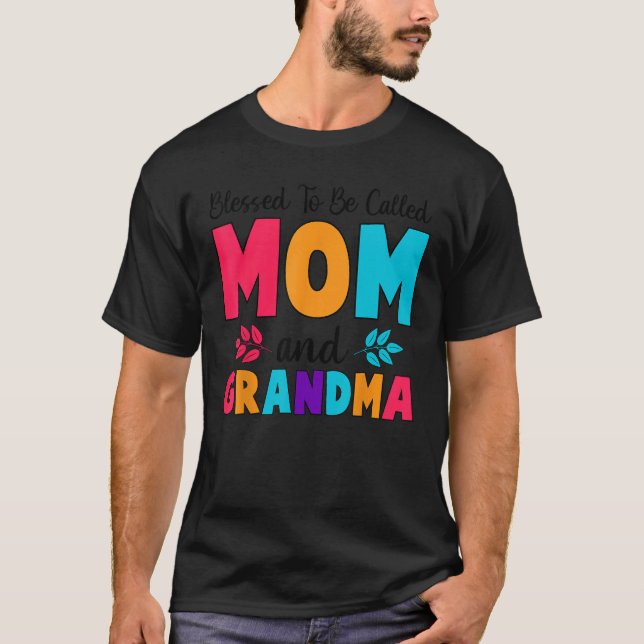 Blessed To Be Called Mom Grandma Great Grandma Mot T Shirt (Framsida)