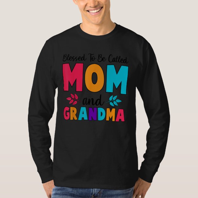 Blessed To Be Called Mom Grandma Great Grandma Mot T Shirt (Framsida)