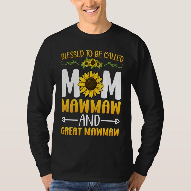 Blessed To Be Called Mom Mawmaw Great Mawmaw Mothe T Shirt (Framsida)