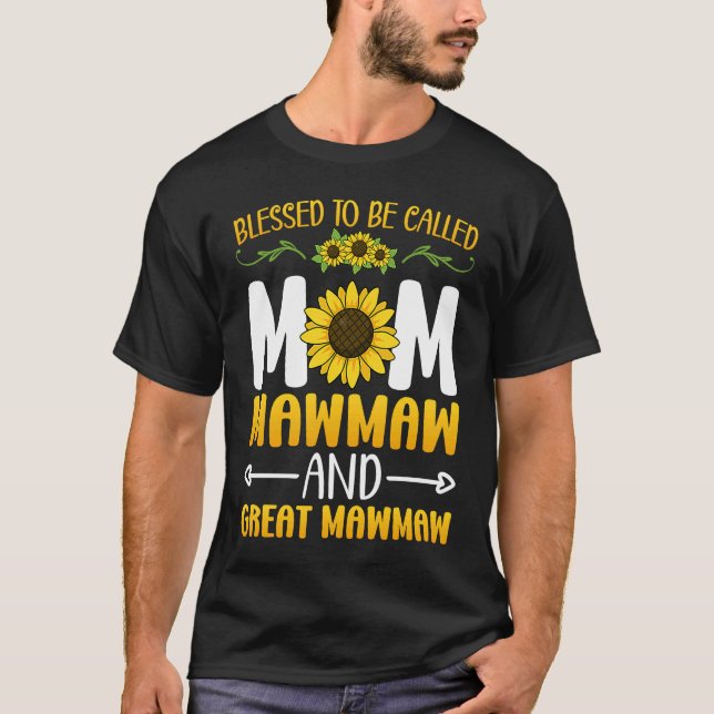 Blessed To Be Called Mom Mawmaw Great Mawmaw Mothe T Shirt (Framsida)
