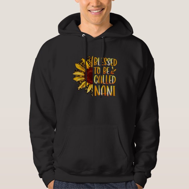 Blessed To Be Called Nani Cute Sunflower Mothers D Hoodie (Framsida)