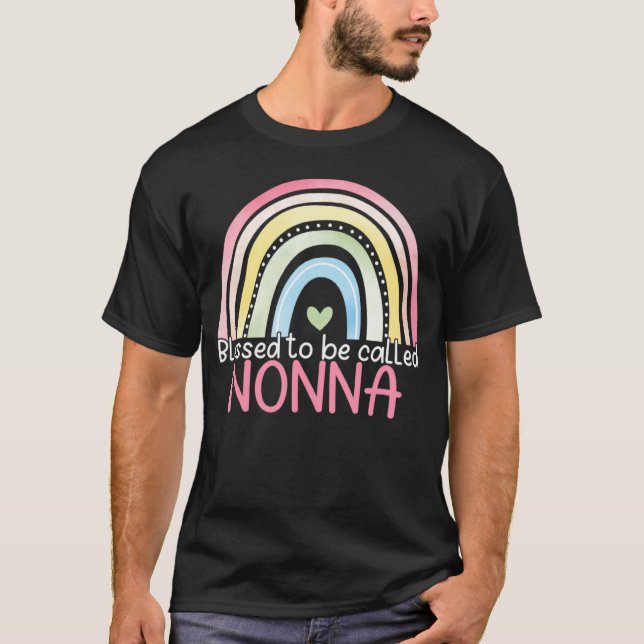 Blessed To Be Called Nonna Rainbow Mother s Day Be T Shirt (Framsida)