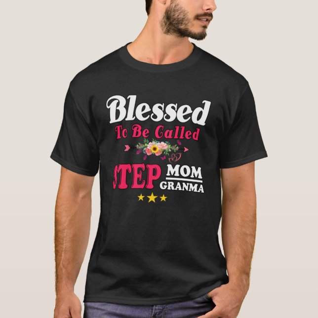Blessed To Be Called Step Mom Grandma Cute Mother  T Shirt (Framsida)