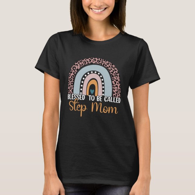 Blessed To Be Called Step Mom Leopard Rainbow Mom  T Shirt (Framsida)
