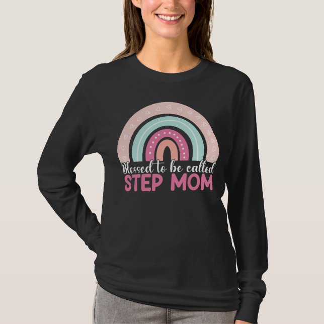 Blessed To Be Called Step Mom Rainbow Blessed Mom  T Shirt (Framsida)