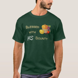 Blessed With His Bounty Christian Thanksgiving T Shirt