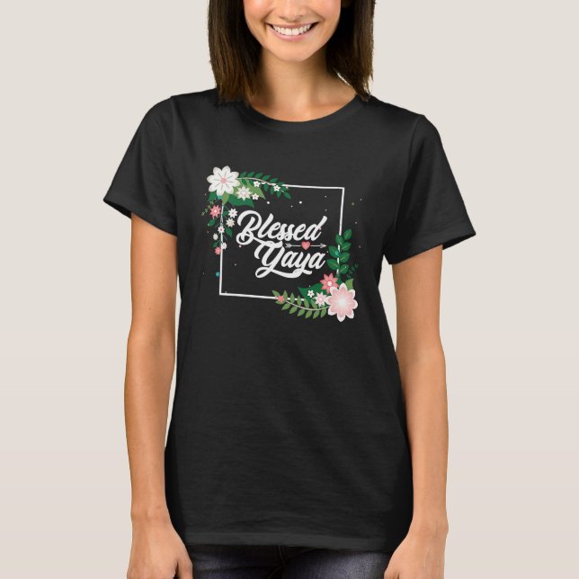 Blessed Yaya Blessed Grammy Blessed Grandma Grandm T Shirt (Framsida)