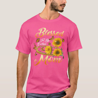 Blessedo heter Mamma Solros Mors dag famil T Shirt