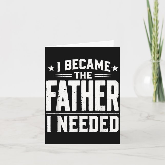Blev Den Pappa Som Behövde Fars Dag Pappa Pappa Kort (Framsida)