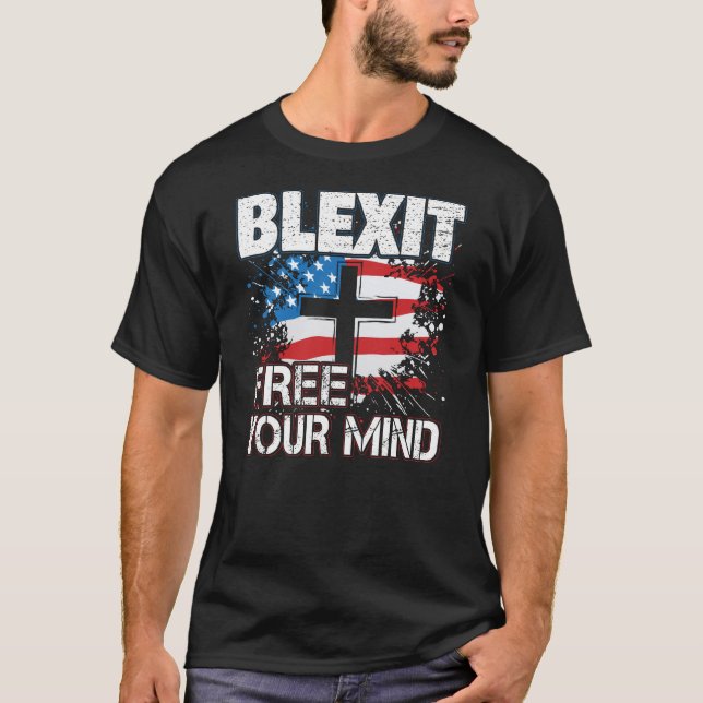 Blexit frigör ditt varar besvärad amerikanska t shirt (Framsida)