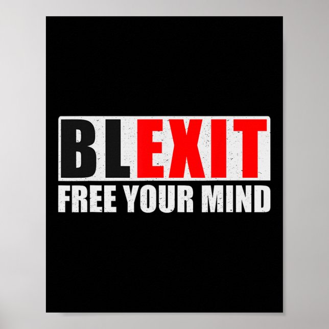 Blexit Svart Utgång Frigör Ditt Sinne Konservativ  Poster (Framsidan)