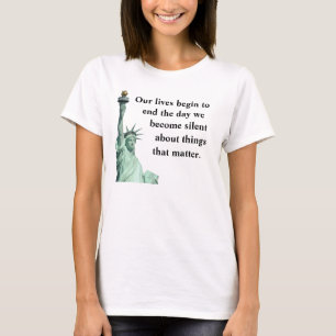 Bli aldrig tyst om sak som spelar roll. t shirt