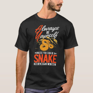 Bli alltid själv Såvida du inte kan vara en orm T Shirt