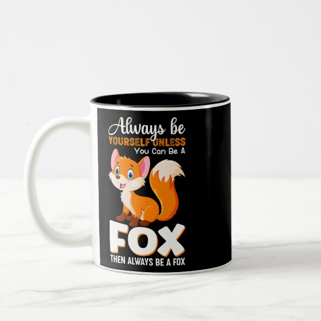 Bli alltid själv Såvida du inte kan vara ett Fox A Två-Tonad Mugg (Vänster)