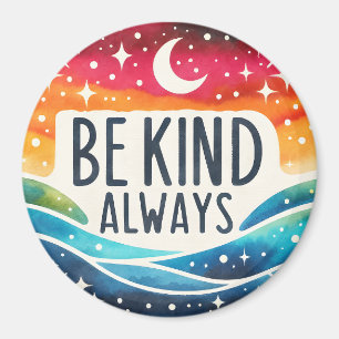 "Bli alltid snäll", positiv inspirerande magnet