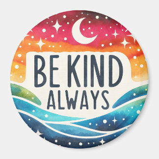 "Bli alltid snäll", positiv inspirerande magnet