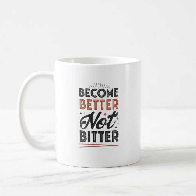 Bli Bättre Inte Bitter – Modern Streetwear-mugg Kaffemugg (Vänster)