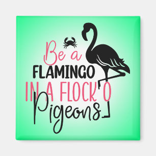 Bli en Flamingo i en Flock av svin-27308 Magnet