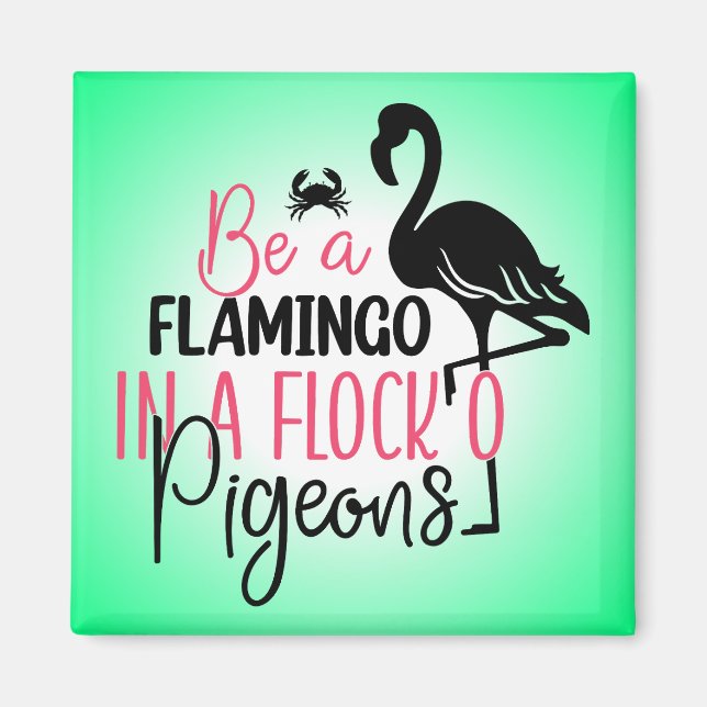 Bli en Flamingo i en Flock av svin-27308 Magnet (Framsidan)