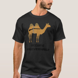 Bli en icke-styrbar taktisk kamelmedlem t shirt