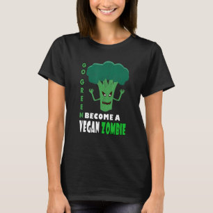 Bli en Vegan Zombie-mat dina Gröntar T Shirt