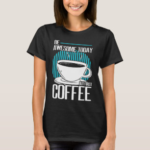 Bli Fantastisk men första kaffekaffeinkapsel i Esp T Shirt