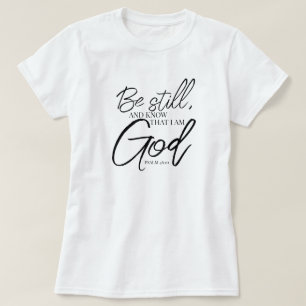 Bli fortfarande psalm 46:10 Modern skript T Shirt