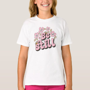 Bli fortfarande skript i Retro-Blommigtar och bota T Shirt