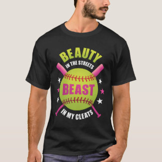 Bli i Beasten Streets i min Cleats Softball T Shirt