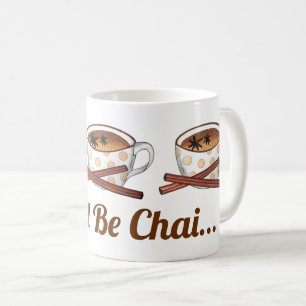 Bli inte Chai (Shy), indiskt spjutat tea funny Foo Kaffemugg
