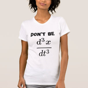 Bli inte den tredje Idiot Math Student Teach T Shirt