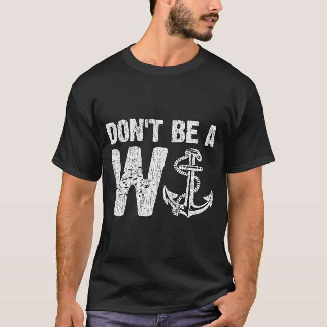 Bli inte en "Anchor Funny Distress" T Shirt (Framsida)