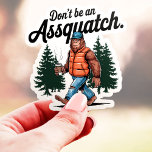 Bli inte en "Assquatch Funny Bigfoot Vinyl" Klistermärken<br><div class="desc">Den här roliga Bigfoot-inspirerade designen med frasen "Bli inte en Assquatch" är perfekt för alla med en känsla av humor och kärlek för utomhusen. Det här klistermärket är tillverkat med en hållbar vinyl och är ett underbart sätt att göra din bil,  vattenflaska eller bärbara dator mer personlig.</div>