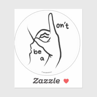 "Bli inte en D**k" (ASL) - Vinyletikett med Anpass Klistermärken