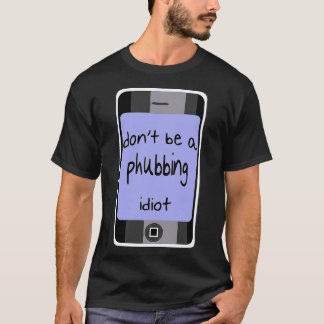 Bli inte en fnugning mot ständiga smarta Mobila os T Shirt
